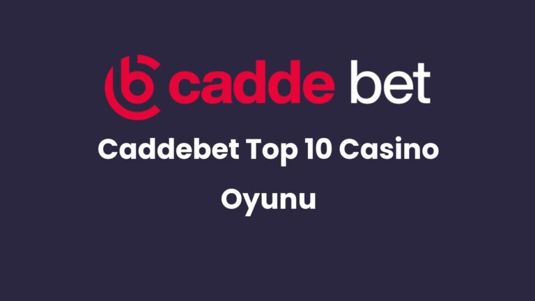 caddebet top 10 casino oyunu 99